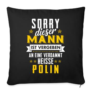 Vergeben an eine verdammt heisse Polin - Sofakissenbezug 45 x 45 cm - Schwarz - Vorne