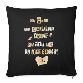Spruch Kaffee trinken - Humor. Kaffeekanne - Sofakissenbezug 45 x 45 cm - Schwarz - Vorne