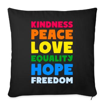 KINDNESS PEACE LOVE EQUALITY HOPE FREEDOM - Sofa pillowcase 17,3'' x 17,3'' (45 x 45 cm) - black - Front