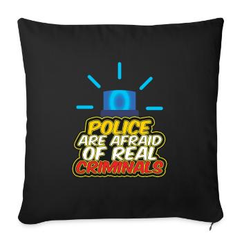 Police Are Afraid Of Real Criminals Blue Red Light - Sofa pillowcase 17,3'' x 17,3'' (45 x 45 cm) - black - Front