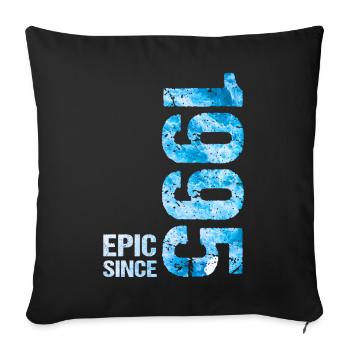 Epic Since 1995 Jahr Geburtstag - Sofakissenbezug 45 x 45 cm - Schwarz - Vorne