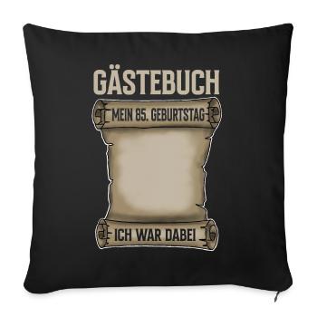 85. Geburtstag Gästebuch - Sofakissenbezug 45 x 45 cm - Schwarz - Vorne