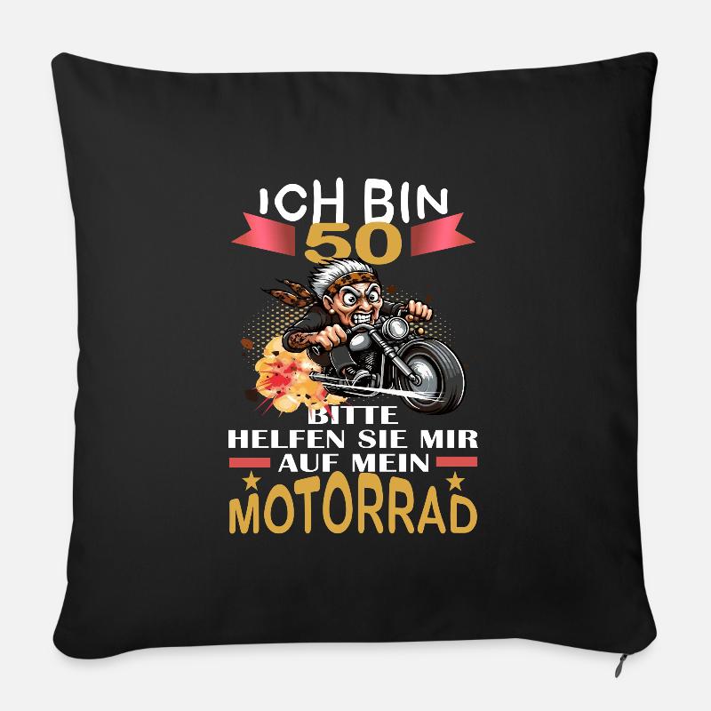ICH BIN 50 BITTE HELFEN SIE MIR AUF MEIN MOTORRAD - Sofakissenbezug 45 x 45 cm - Schwarz