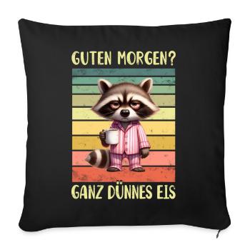 Waschbär Morgenmuffel - Sofakissenbezug 45 x 45 cm - Schwarz - Vorne