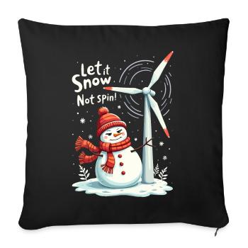 Arrêtez les éoliennes - Laissez-le neiger, ne tournez pas - Housse de coussin décorative 45 x 45 cm - noir - Devant