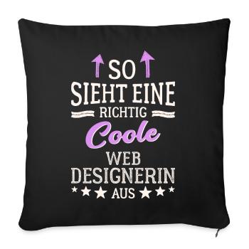 So sieht eine richtig coole Webdesignerin aus - Sofakissenbezug 45 x 45 cm - Schwarz - Vorne