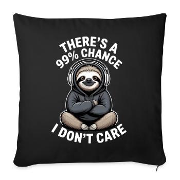 There Is a 99% Chance I Dont Care - Sofa pillowcase 17,3'' x 17,3'' (45 x 45 cm) - black - Front