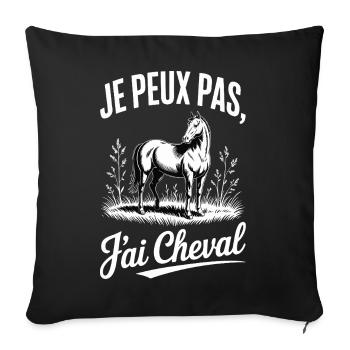 Je peux pas j’ai cheval – Humour équitation - Housse de coussin décorative 45 x 45 cm - noir - Devant