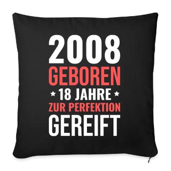 2008 Né – 18 ans mûri à la perfection - Housse de coussin décorative 45 x 45 cm - noir - Devant