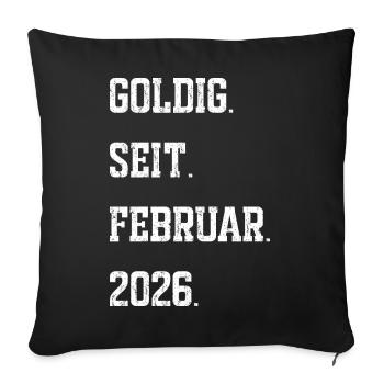 Goldig seit Februar 2026 - Sofakissenbezug 45 x 45 cm - Schwarz - Vorne