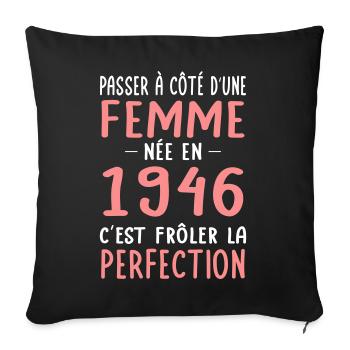 Née en 1946 – Frôler la perfection  - Housse de coussin décorative 45 x 45 cm - noir - Devant