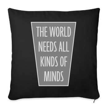 Le monde a besoin de toutes sortes d’esprits inspirants - Housse de coussin décorative 45 x 45 cm - noir - Devant