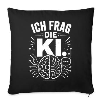 Ich frag die KI Künstliche Intelligenz - Sofakissenbezug 45 x 45 cm - Schwarz - Vorne