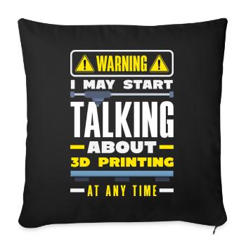 Avertissement : il est possible de parler d’impression 3D à tout moment - Housse de coussin décorative 45 x 45 cm - noir - Devant
