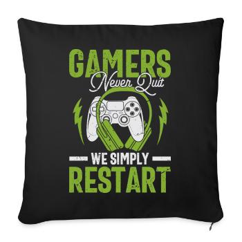 Gamer Mind: Never Quit Restart Gift - Sofa pillowcase 17,3'' x 17,3'' (45 x 45 cm) - black - Front