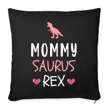 Mommysaurus Rex Niedlich Mama-Dinosaurier-Muttertag - Sofakissenbezug 45 x 45 cm - Schwarz - Vorne