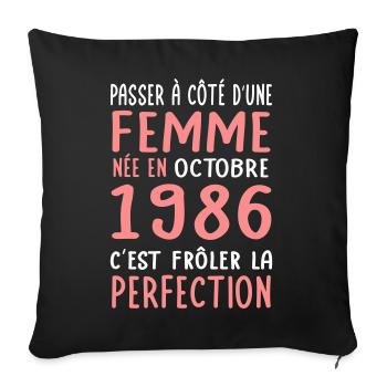 Anniversaire 40 ans - Née en Octobre 1986 - Housse de coussin décorative 45 x 45 cm - noir - Devant