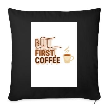 But First, Coffee Spruch Design - Sofakissenbezug 45 x 45 cm - Schwarz - Vorne
