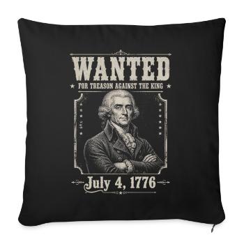 Wanted for Treason – Funny 4th of July – Jef - Sofa pillowcase 17,3'' x 17,3'' (45 x 45 cm) - black - Front