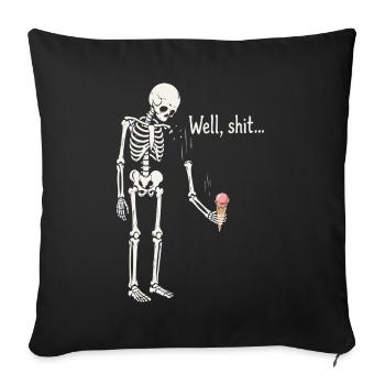 Well shit skeleton black humor gothic - Sofa pillowcase 17,3'' x 17,3'' (45 x 45 cm) - black - Front