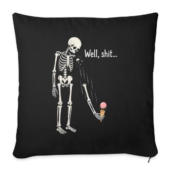 Well shit skeleton black humor gothic - Sofa pillowcase 17,3'' x 17,3'' (45 x 45 cm) - black - Front