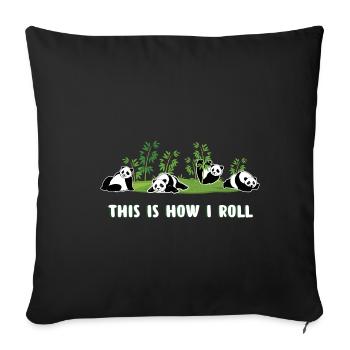 Pandas This Is How I Roll Funny Panda Gift - Sofa pillowcase 17,3'' x 17,3'' (45 x 45 cm) - black - Front