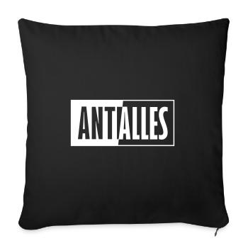 Anti Alles - Gegen Alles und Jeden - Sofakissenbezug 45 x 45 cm - Schwarz - Vorne
