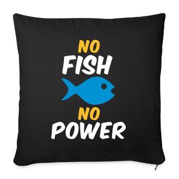 No fish no power - Sofa pillowcase 17,3'' x 17,3'' (45 x 45 cm) - black - Front