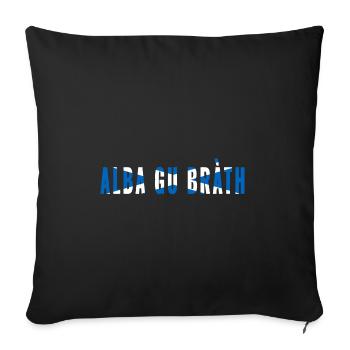Scotland forever Gaelic Alba gu bra th Scottish - Sofakissenbezug 45 x 45 cm - Schwarz - Vorne