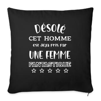 désolé cet homme est déjà pris par une femme - Housse de coussin décorative 45 x 45 cm - noir - Devant