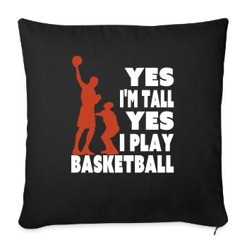 Yes I Am Tall I Play Basketball Funny Tall Player - Sofa pillowcase 17,3'' x 17,3'' (45 x 45 cm) - black - Front
