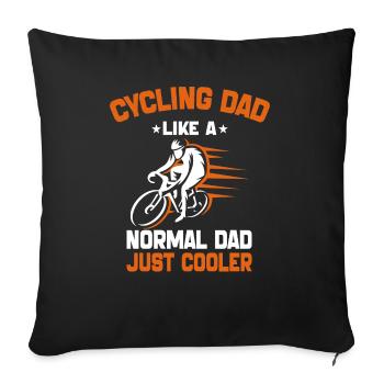 Cucling Dad Like A Normal Dad Just Cooler - Sofa pillowcase 17,3'' x 17,3'' (45 x 45 cm) - black - Front