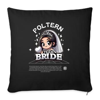 Team Bride - Strong together for a bachelor wedding - Sofa pillowcase 17,3'' x 17,3'' (45 x 45 cm) - black - Front