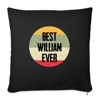 Best William Ever - Sofa pillowcase 17,3'' x 17,3'' (45 x 45 cm) - black - Front
