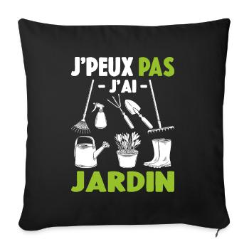 Je Peux Pas J'ai Jardin Cadeau De Jardinage - Housse de coussin décorative 45 x 45 cm - noir - Devant