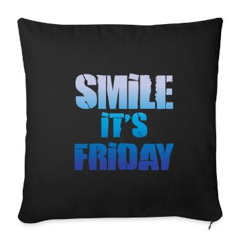It is Friday - Sofa pillowcase 17,3'' x 17,3'' (45 x 45 cm) - black - Front