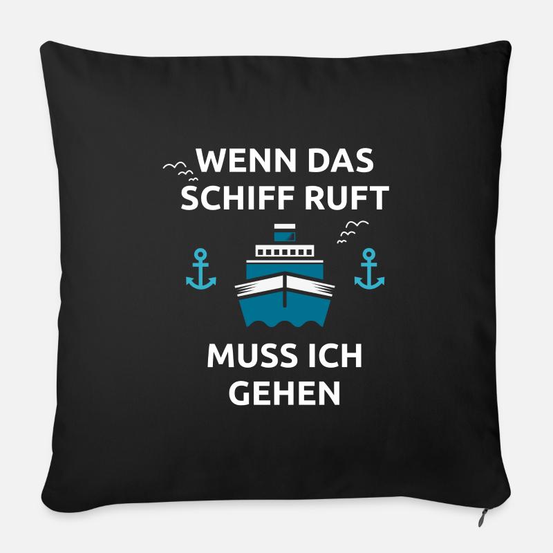 Wenn das Schiff ruft Kreuzfahrt Geschenk - Sofakissenbezug 45 x 45 cm - Schwarz