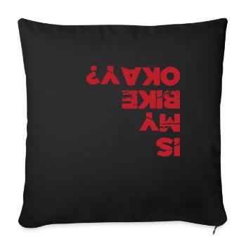 BMX Bike Bike Motorcycle T-Shirt Is my bike okay - Sofa pillowcase 17,3'' x 17,3'' (45 x 45 cm) - black - Front