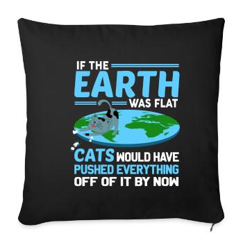 Flache Erde Katze Flat Earth Spruch Geschenk - Sofakissenbezug 45 x 45 cm - Schwarz - Vorne