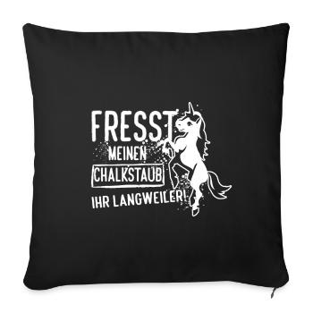 Fresst meinen Chalkstaub ihr Langweiler! - Sofakissenbezug 45 x 45 cm - Schwarz - Vorne