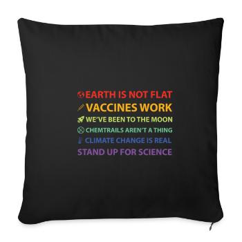 Earth is not flat! Vaccines work! We've been to th - Sofakissenbezug 45 x 45 cm - Schwarz - Vorne