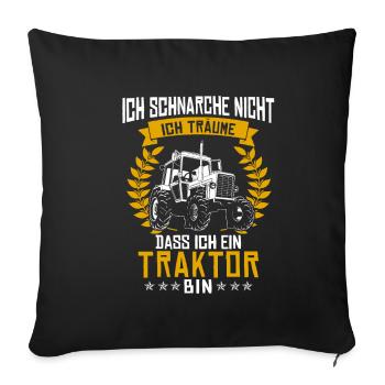 I do not snore i dream tractor - Sofa pillowcase 17,3'' x 17,3'' (45 x 45 cm) - black - Front