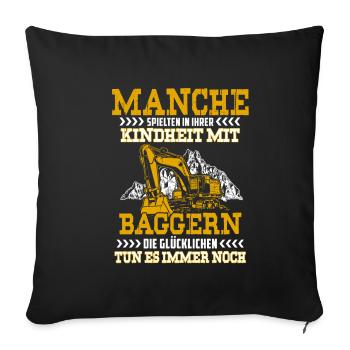 Certains jouent avec des excavateurs dans leur enfance - Housse de coussin décorative 45 x 45 cm - noir - Devant