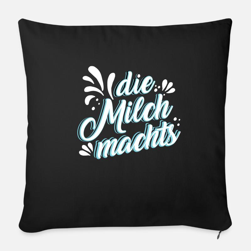 Die Milch machts, schöne Geschenkidee - Sofakissenbezug 45 x 45 cm - Schwarz