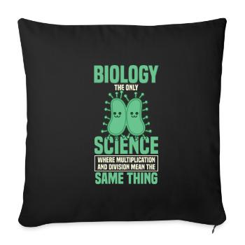 Biologie : Biologie die einzige Wissenschaft - Sofakissenbezug 45 x 45 cm - Schwarz - Vorne