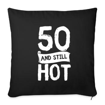 50s Birthday 50 years Fifty Hot Gift - Sofa pillowcase 17,3'' x 17,3'' (45 x 45 cm) - black - Front