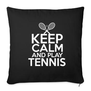 Keep calm Stay calm and play tennis - Sofa pillowcase 17,3'' x 17,3'' (45 x 45 cm) - black - Front