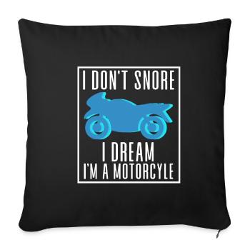 I don t snore I dream I m a Motorcycle - Housse de coussin décorative 45 x 45 cm - noir - Devant
