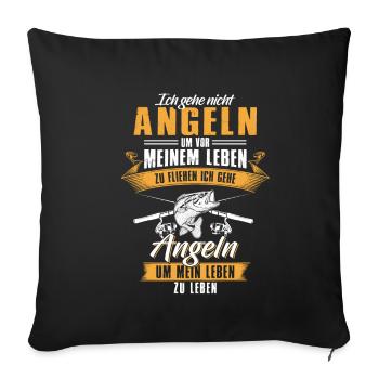 Angeln um sein Leben zu genießen Angler - Sofakissenbezug 45 x 45 cm - Schwarz - Vorne