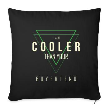 I'm cooler than your friend - Sofa pillowcase 17,3'' x 17,3'' (45 x 45 cm) - black - Front
